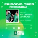 Alan Cervantes y Santiago Muñoz | Podcast Guerrero #Episodio3