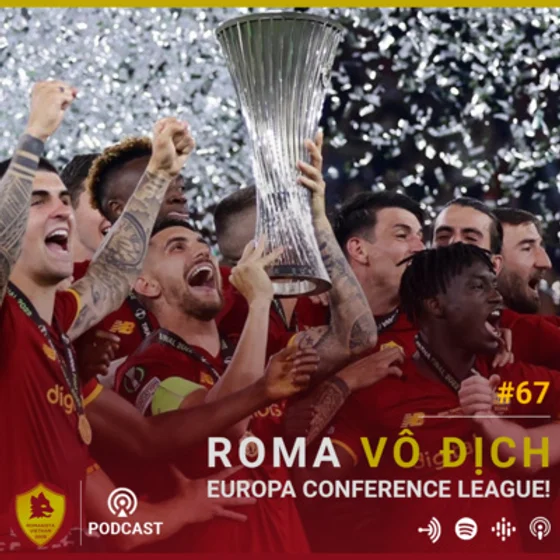 Romanista Việt Nam Podcast - Tập 67