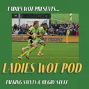 Ladies Wot Pod Episode 15 Featuring special guest Will Hooley