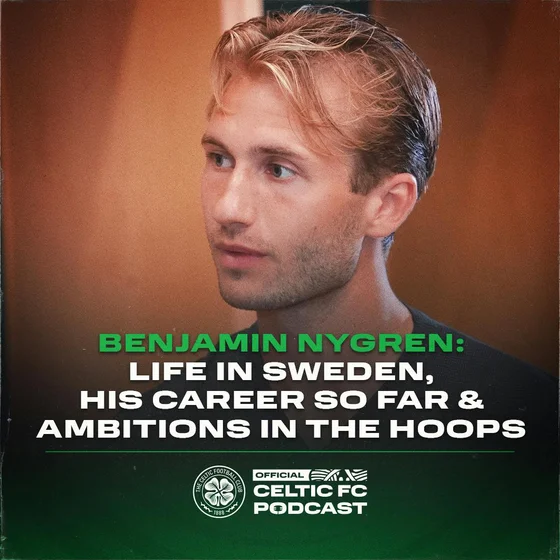 Benjamin Nygren: Life in Sweden, his career so far and ambitions in the Hoops