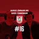 #16 - Revanche geglückt und erneut Derbysieger - Gäste: Markus Lührmann und Daniel Zimmermann
