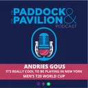 Ep 268 - Andries Gous - Men's T20 World Cup - It's really cool to be playing in New York