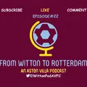 ::From Witton to Rotterdam:: Episode 22 feat. Naboth Mavu of AVFC Zimbabwe!!