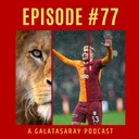Episode 77 - Defeating Gaziantep FK, and the woodwork.