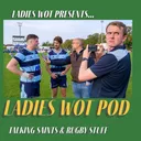 Ladies Wot Pod Episode 16 - Featuring special guest Ryan Robinson