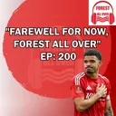 Episode 200: FAREWELL FOR NOW, FOREST ALL OVER