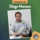 S7 Ep108: XV RUGBY CLUB #108 CON DIEGO MANSON