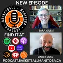 63 - Sara Gillis - Basketball Manitoba Podcast