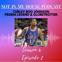 Curley Boo Johnson - Peoria Legend & Globetrotter