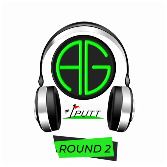 Andy Gorman Golf - 1 Putt Podcast - Round 2 - Episode 16