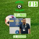 PODCAST COM LUIZÃO #15 - CELINHO