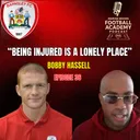 Barnsley Academy Manager - Bobby Hassell ("Being Injured Is A Lonely Place") - Episode 36