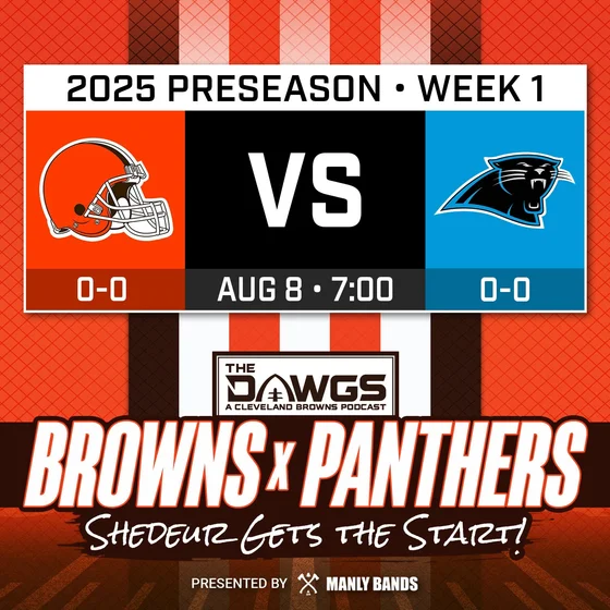 Browns at Panthers: Game Preview - Shedeur Sanders Gets His First START - Cleveland Browns Podcast for 8/6/25