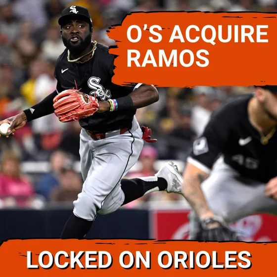 Orioles acquire infielder Bryan Ramos from the White Sox