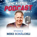 #08 EHC KLOTEN PODCAST MIT MIKE SCHÄLCHLI