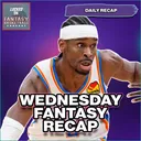 Wednesday's Fantasy Basketball NBA Recap
