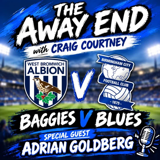 Baggies V Blues The Away End