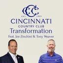 Cincinnati Country Club Transformation (Feat. Joe Zinchini & Tony Weaver)