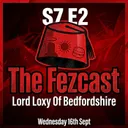 S7E2: Lord Loxy Of Bedfordshire