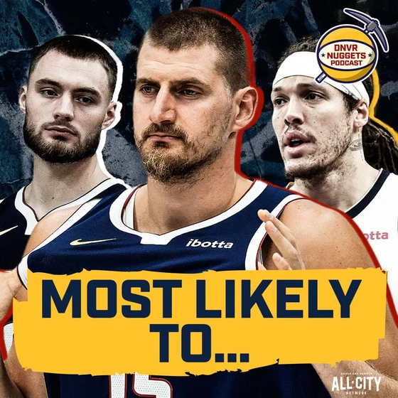 Which Denver Nuggets Are Most Likely to Score 40, Break Out or Get Traded? | DNVR Nuggets Podcast