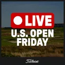 1175: Friday at the '26 U.S. Open