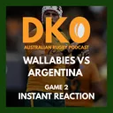 The Dropped Kick-Off - Wallabies vs Argentina Game 2 Instant Reaction