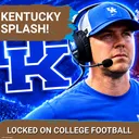 Kentucky SHOCKWAVE Upset at Texas A&M Puts Will Stein on the SEC Radar--West Virginia's BIG Victory