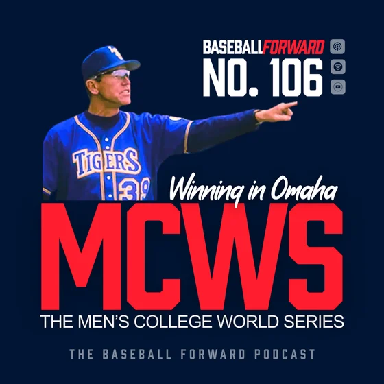 Winning in Omaha: The Men's College World Series Experience | Ep. 106