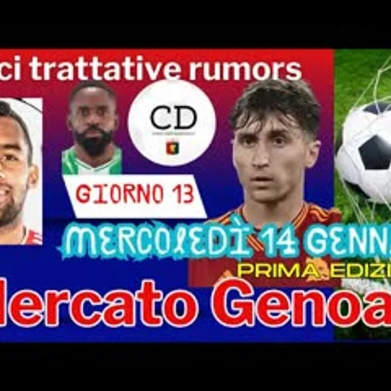 MERCATO GENOA: Giorno 13 - Le ultime su BALDANZI CASSERES BAKAMBU.  Il nodo PORTIERE: ciao BENTO?