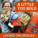 Grading my BOLD Orioles predictions from the 2025 season