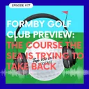 Formby Golf Club Preview: The Course the Sea Is Trying to Take Back
