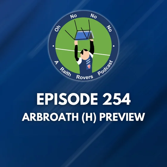 Episode 254: Arbroath (H) preview