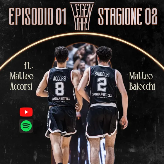 MATTEO ACCORSI & MATTEO BAIOCCHI | EP.1 SZN 2