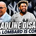 Yankees Trade Deadline Was A Disaster & Lombard Gets Called Up | Pinstripe Post
