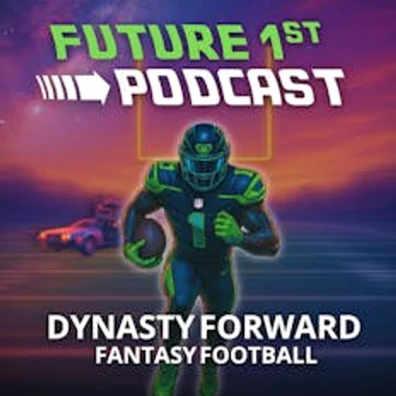 Future 1st  Podcast - Ep 54 - Dynasty Bestball: Now, let's WIN!
