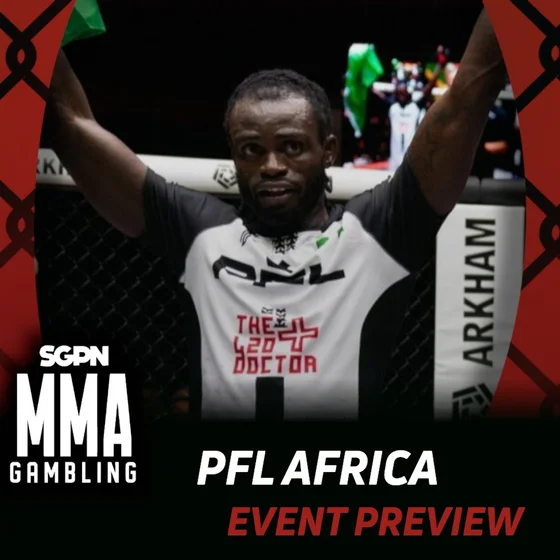 PFL Africa: Morocco Betting Guide (Experience Prevails) | MMA Gambling Podcast (Ep.1190)