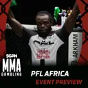 PFL Africa: Morocco Betting Guide (Experience Prevails) | MMA Gambling Podcast (Ep.1190)