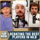 Debating The Best Players in MLB this Season
