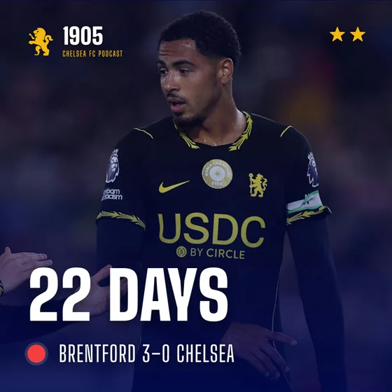 Brentford 3–0 Chelsea | 22 Days