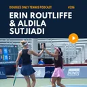Erin Routliffe & Aldila Sutjiadi: Cincy R1, The DC Title, Winning as a TEAM, & More