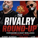 THE RIVALRY ROUND-UP | Yorkshire & East Midlands Football Show