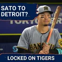 INTEREST? Detroit Tigers’ Pursuit of Teruaki Sato—Should Fans EXPECT Big Move or Disregard Rumors?