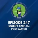 Episode 247: Queen’s Park (A) Post-Match