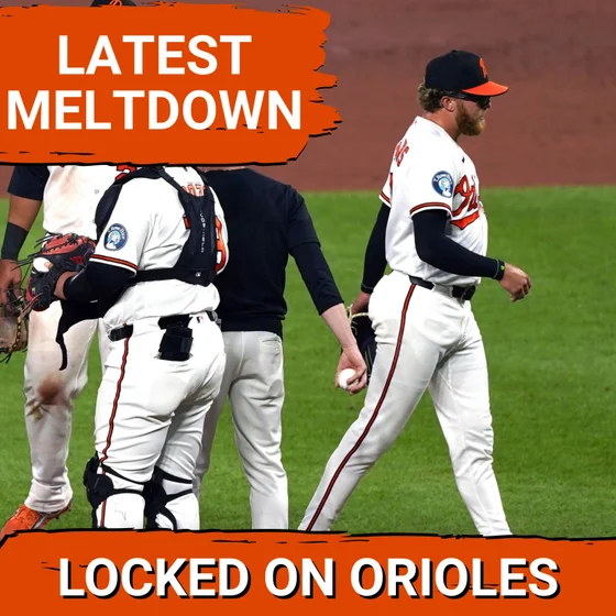 ORIOLES POSTCAST: Baltimore Orioles collapse late vs New York Yankees in unfocused drama as skid hits three