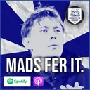 Episode 7 - Mads Fer It.