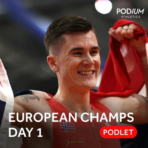 European Athletics Championships 2026 | Day One Podlet - Jakob Ingebrigtsen’s sensational comeback