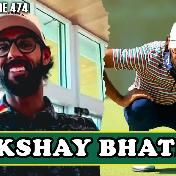 474. Masters Week With Akshay Bhatia