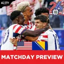 Knockout Time! USMNT Prepares For Bay Area BATTLE With Bosnia | CHGO USMNT Preview Podcast