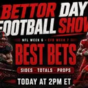 Bettor Day Football Show 10-15-26: NFL Week 6 & CFB Week 7