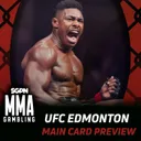 UFC Edmonton Main Card Betting Guide (The Train Has Run Off the Track) | MMA Gambling Podcast (Ep.1200)